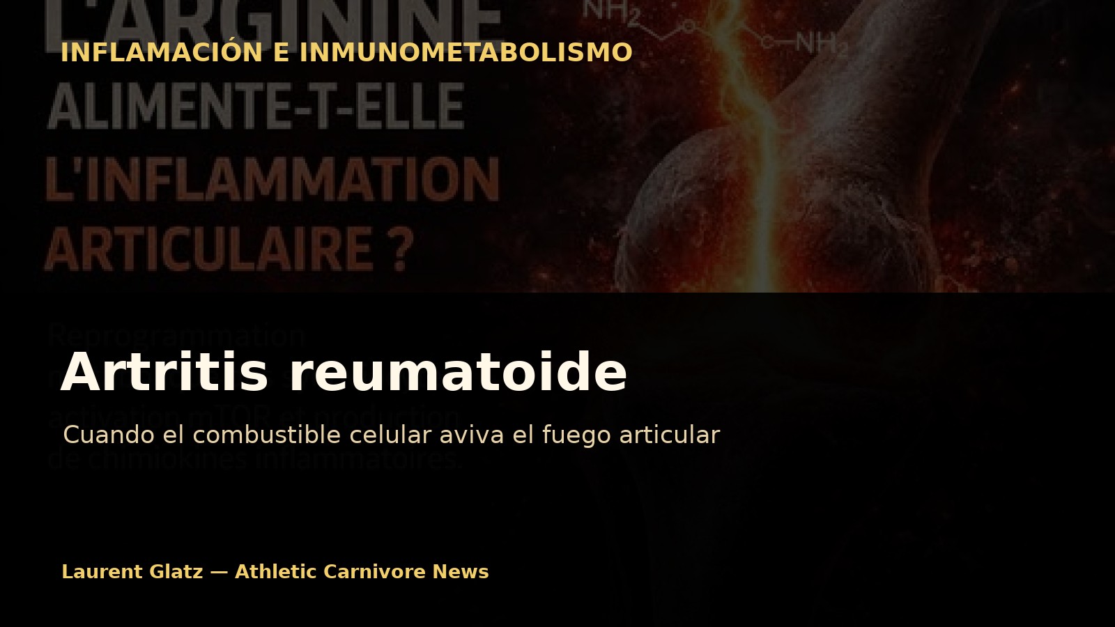 Artritis reumatoide: cuando el combustible celular aviva el fuego articular