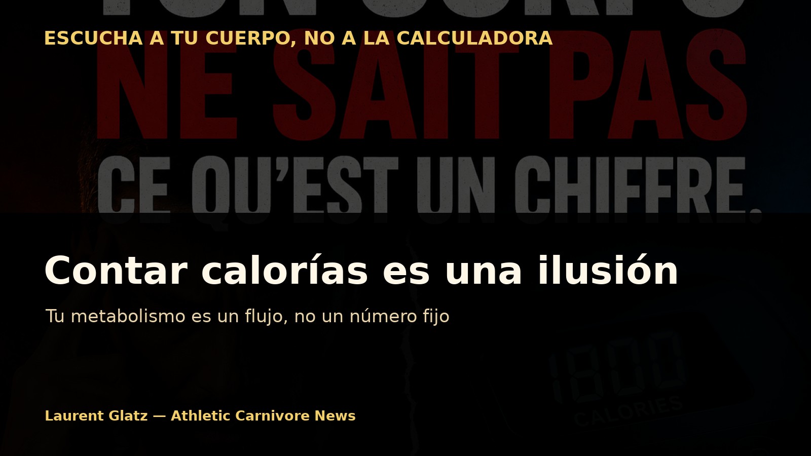 Por qué contar calorías es una ilusión para tu metabolismo