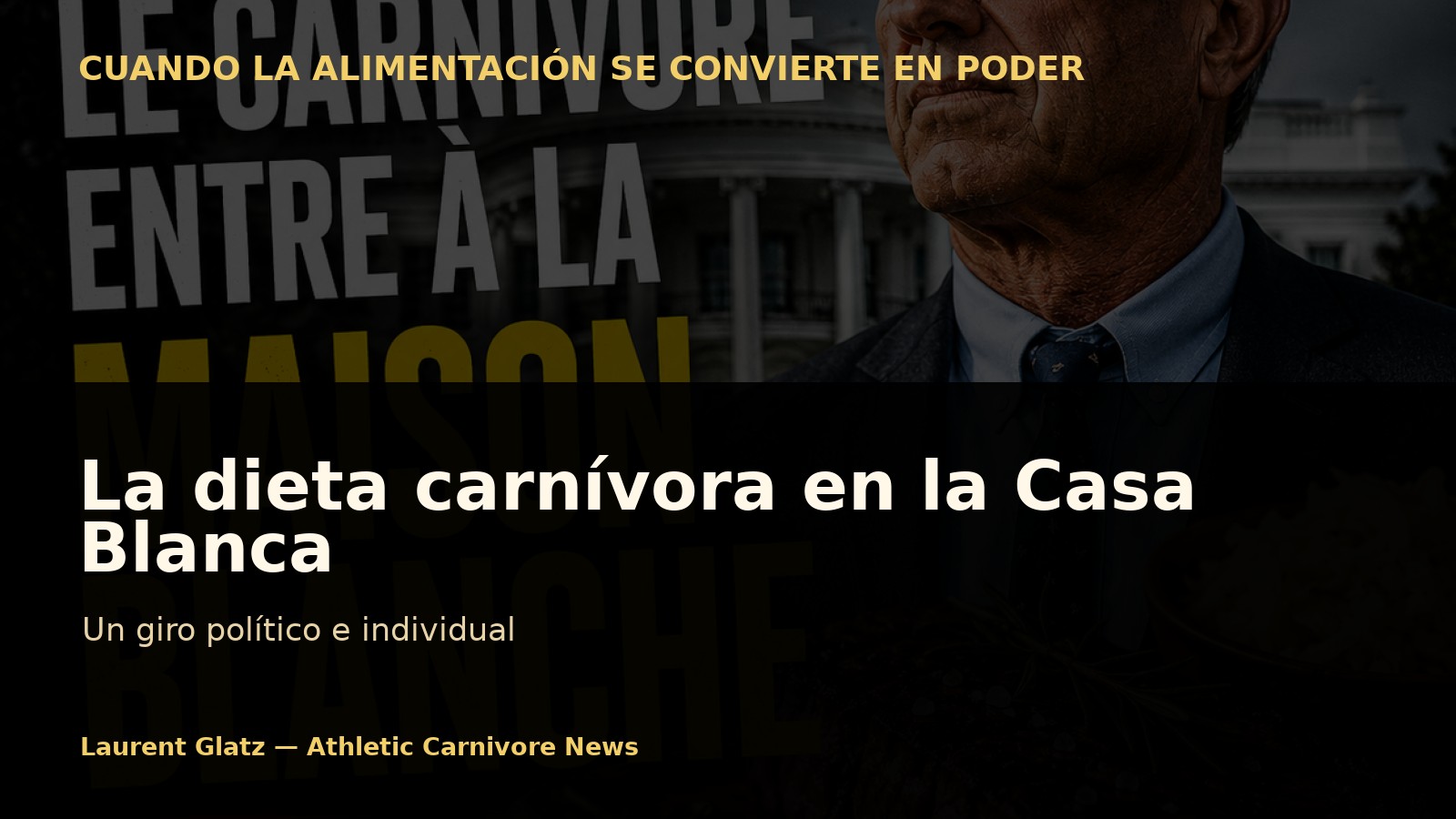 La dieta carnívora en la Casa Blanca: un giro político e individual