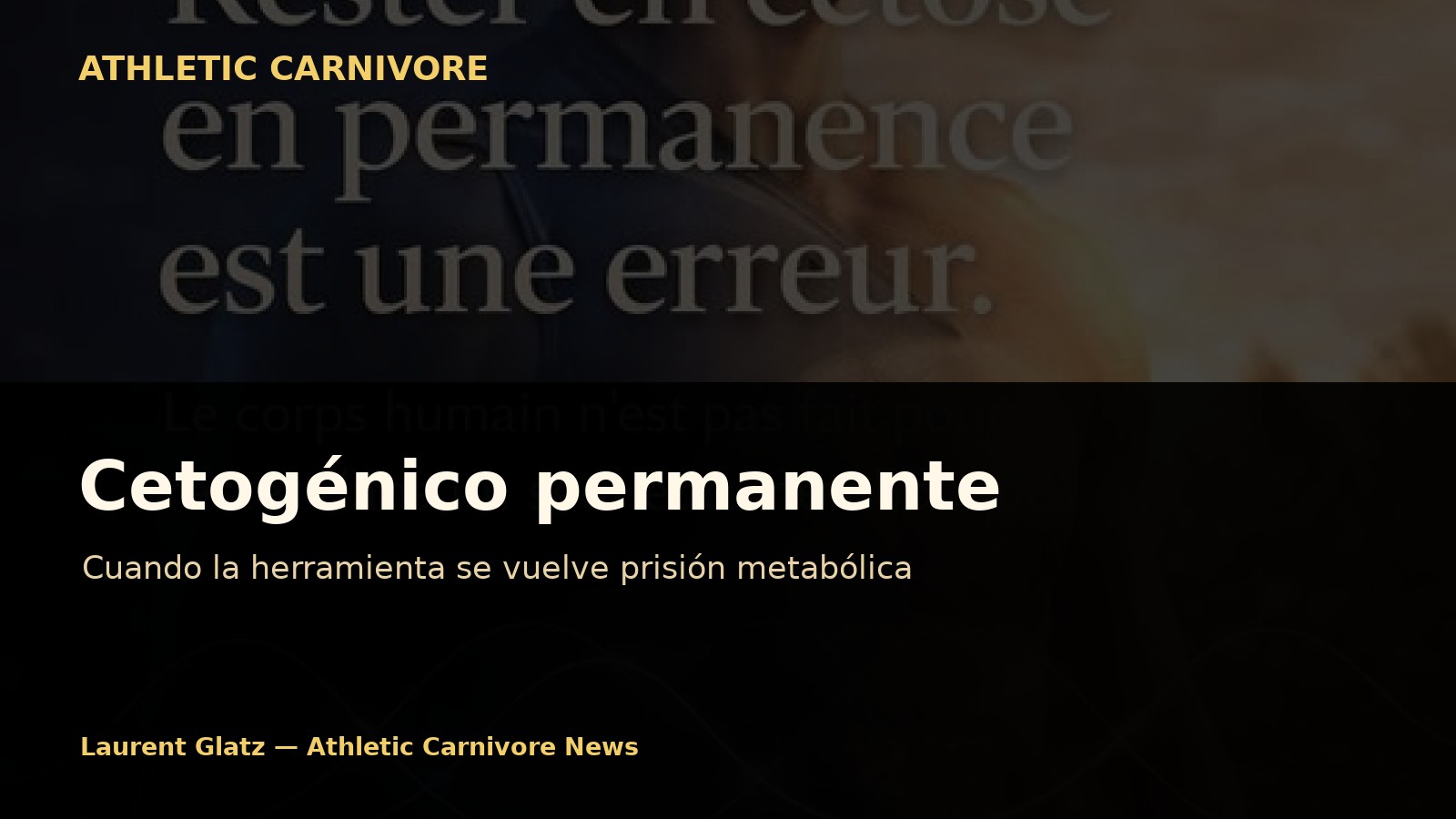 El cetogénico permanente: cuando la herramienta se vuelve una prisión metabólica