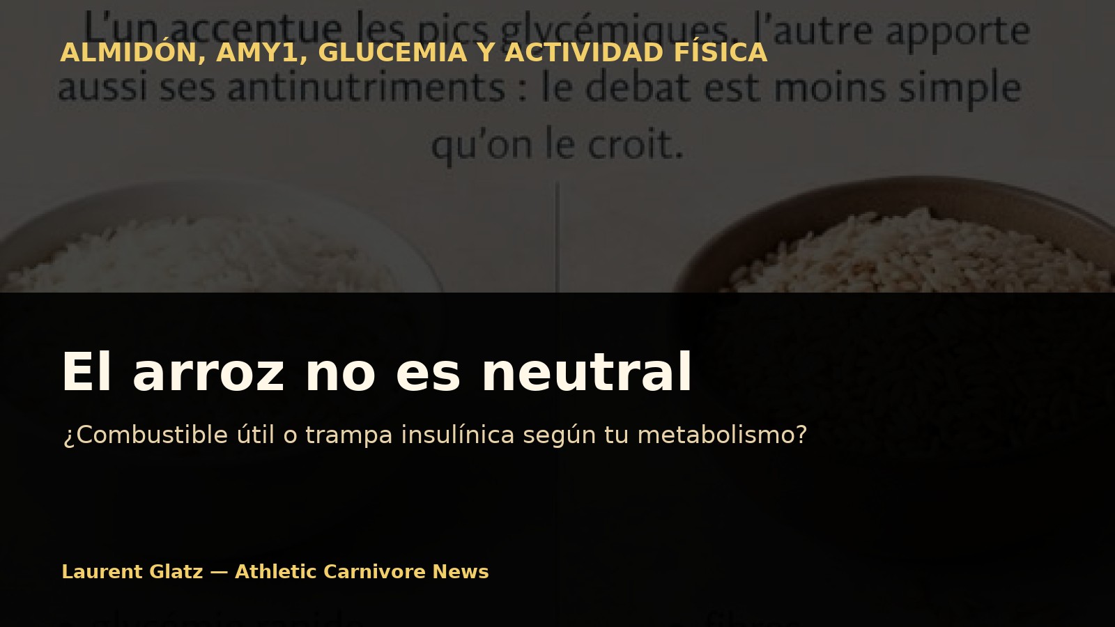 El arroz no es neutral: ¿combustible útil o trampa insulínica según tu metabolismo?