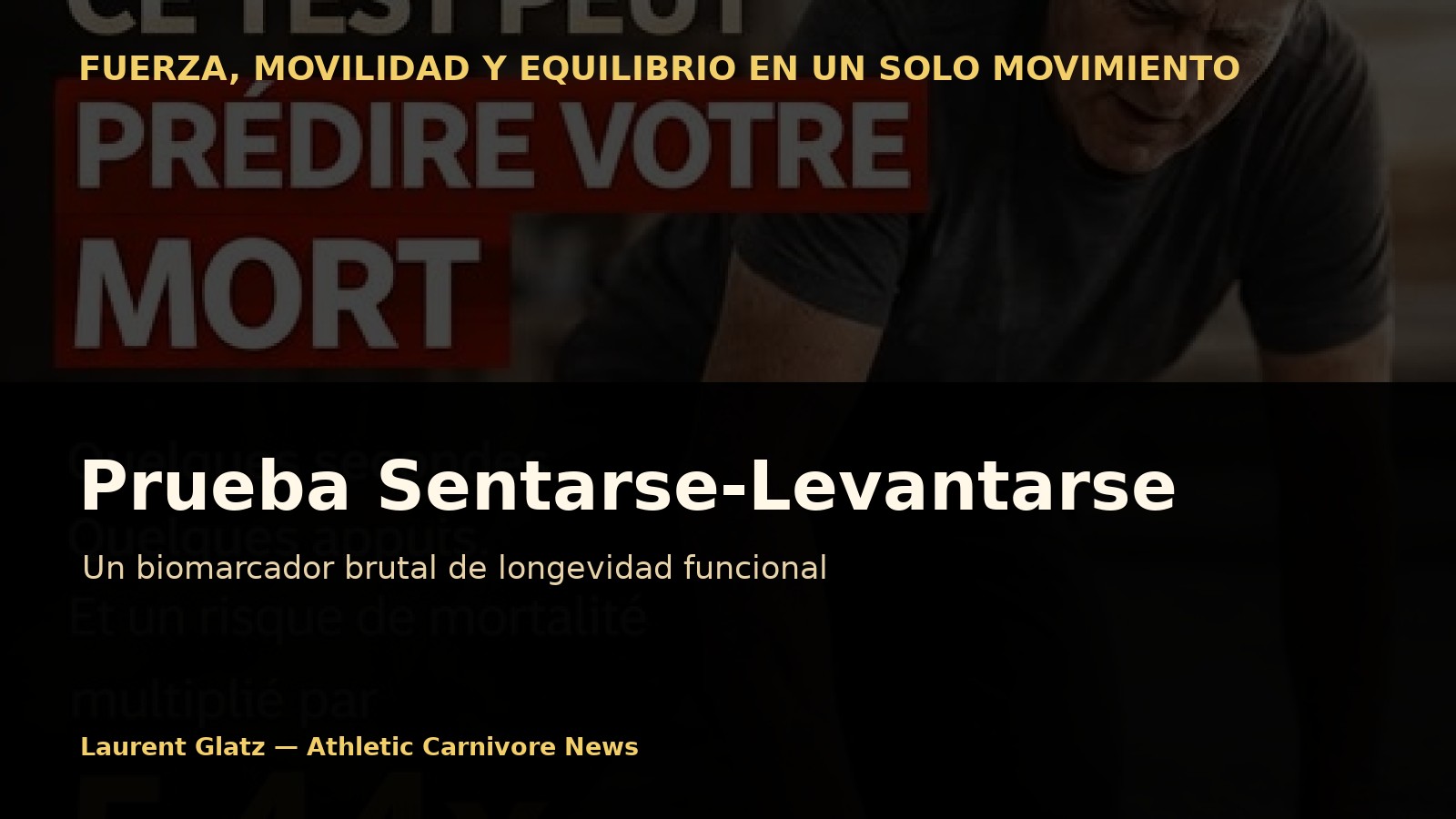 La prueba sentarse-levantarse: un biomarcador funcional brutal de longevidad