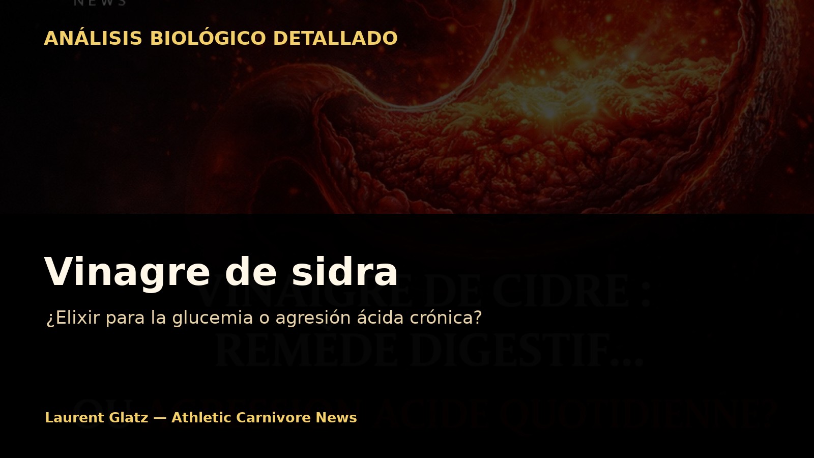 Vinagre de sidra: ¿elixir para la glucemia o agresión ácida crónica?