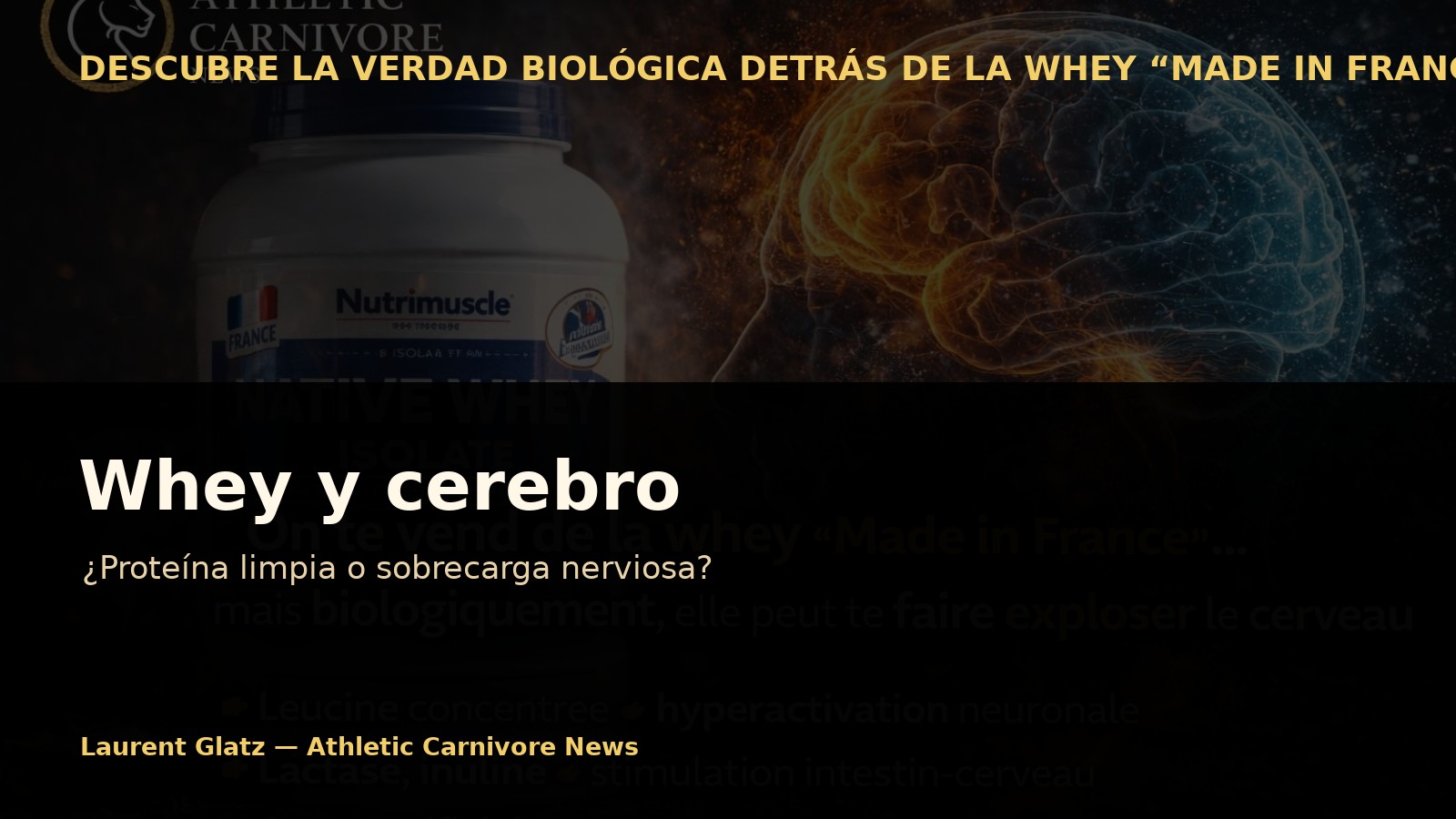 Whey “Made in France”: ¿Un impulso cerebral demasiado intenso?